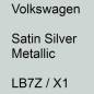 Preview: Volkswagen, Satin Silver Metallic, LB7Z / X1.